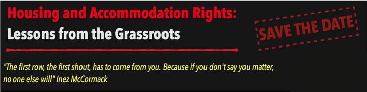 Save the Date! Housing and Accommodation Rights:Lessons from the Grassroots on the 22nd June 2017 at the Crescent Arts Centre, Belfast